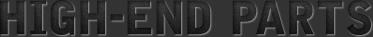 HIGHEND PARTS